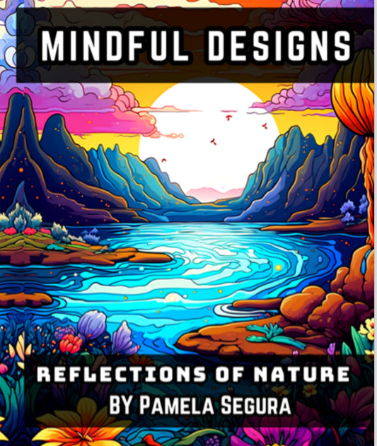 Anti Anxiety “ Reflections of Nature” Book